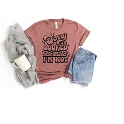 sorry if i looked interested i'm not shirt, sarcastic saying tshirt, funny adult shirt, pessimistic shirt, sarcastic slo