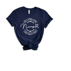 nurses shirt, nurse week, shirt for woman, nursing shirt, nursing school tee, strong, smart, caring, compassionate, loya