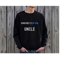 cool uncles sweatshirt for men, pregnancy announcement tshirt for uncle, cool uncle shirt for new uncle, father's day gi
