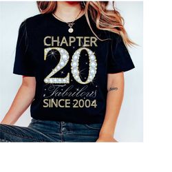 chapter 20 fabulous est. 2004 shirt, birthday bling shirt, birthday bling shirt, 40th birthday shirt, 40 birthday shirt