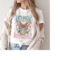 anti social butterfly shirt, introvert shirt, anti social shirt, butterfly shirt, antisocial friend shirt, butterfly lov