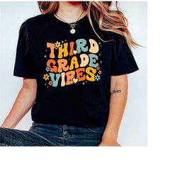 third grade vibes shirt, third grade teacher shirt, 3rd grade teacher shirt, third grade shirts, back to school shirt, t
