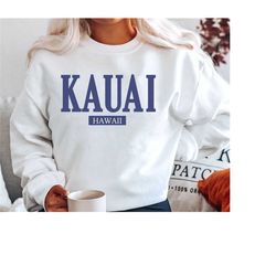 kauai hawaii shirt, hawaii sweatshirt, kauai gift, hawaii souvenir, hawaii crewneck, aloha state shirt, hawaiian gift, h