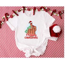merry fcking christmas shirt, christmas middle finger shirt sweatshirt hoodie, humor christmas shirt, funny christmas sh