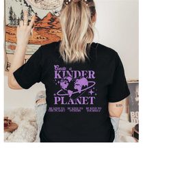 create a kinder planet tshirt- aesthetic t shirt, graphic tee, tumblr tshirt, trendy oversized, vsco girl, happy mind ha