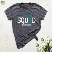 cervical cancer awareness shirt, cancer support squad tshirt, teal ribbon cervical cancer warrior shirt, cervical cancer