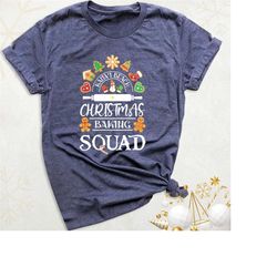 christmas baking squad shirt, cookies christmas tshirt, christmas family shirt, christmas holiday baking crew shirts, co