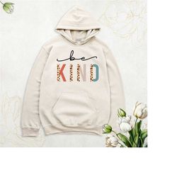 be kind sweatshirt hoodie, women graphic crewneck sweatshirt, motivational long sleeve tee, positive hoodie, retro inspi
