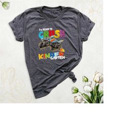 ready to crush kindergarten shirt, first day of school boys shirt, back to school shirt student, kindergarten teacher sh