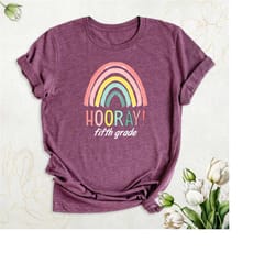 hooray fifth grade shirt, back to school shirt, 5th grade teacher tshirt, rainbow teacher first day of school shirt, fif