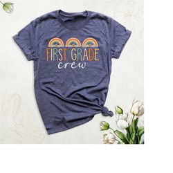 first grade crew shirt, 1st grade rainbow shirt, back to school shirt, first grade teacher shirt, teacher team shirts, h