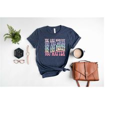 you are worthy t-shirt, inspirational shirt, religious tshirt, positive quotes tee, christian t-shirt, counselor shirt,