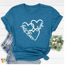 faith shirt, christian shirts, faith hope love, inspirational quotes, christian tshirt, religious shirt, jesus shirt, gr