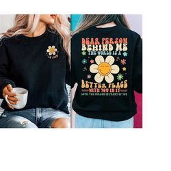 dear person behind me sweatshirt | aesthetic oversized shirt | aesthetic be kind shirt | mental health t shirt | inspira