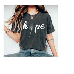 hope tshirt hopeful dandelion shirt religious tee inspirational tshirt positive gifts christian shirt motivational tee c