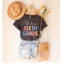 oh hey chemise de chemise de 6e anne, chemise d'enseignant de 6e anne, t-shirt d'enseignant de 6e anne, quipe de 6e anne