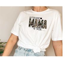 glitter and dirt mama of both shirt, mama t-shirt, leopard design shirt, cute mom shirt, mom of the two shirts, leopard
