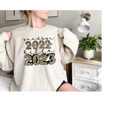 happy new year sweat-shirt, goodbye 2022 sweatshirt, hello 2023, new year's hooded sweat, christmas gifts, new year's gi