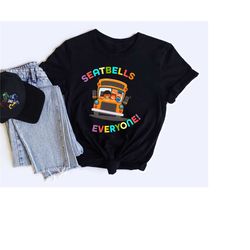 seatbelts everyone, school bus t-shirt, primary school tshirt, back to school shirt, teacher tee, happy teachers day shi