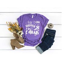 he is risen shirt, easter gift, a lot can happen in 3 days shirt, easter shirt, jesus shirt, shirts for easter, jesus ea