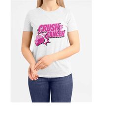 crush cancer shirt, breast cancer shirt, cancer awareness tee, motivational shirt, cancer awareness t-shirt, fight cance