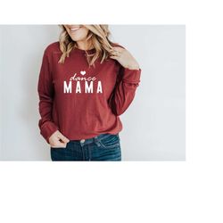 dance mama shirt, dance lover shirt, dance mom, fall mom shirt gift, gift for mom, dancer mom shirt, fall dance mama, au