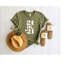 21 in 21 shirt, 21st birthday shirts, 21st birthday party tops for daughter, 21st birthday gift for her, 21 years old t