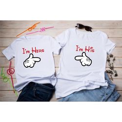 i'm hers and i'm his disney shirts, i'm theirs matching family shirt, his and hers shirts, matching couple shirt,couples