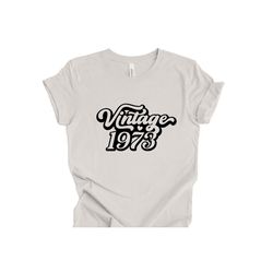 50th birthday shirt, vintage 1973 sweatshirt, 50rth birthday gift for women-man, 50th birthday best friend, 50th birthda
