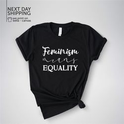 feminist equality shirt woman power shirt empower women!! the future is female feminism shirt feminist tshirt  mrv2089