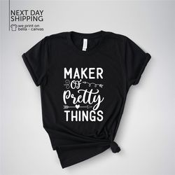 crafting t shirt crafter crewneck shirt craft outfit crafter gifts for her maker of pretty things t-shirt graphic tees f