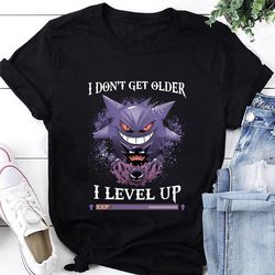 gengar pokemon i don't get older i level up t-shirt, gengar shirt fan gifts, pokemon gengar gastly shirt haunter shirt,