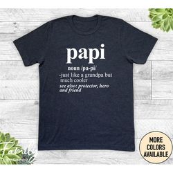papi just like a grandpa but much cooler unisex shirt - papi shirt - papi gift - father's day gift