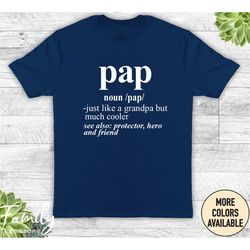 pap just like a grandpa but much cooler unisex shirt - pap shirt - pap gift - father's day gift
