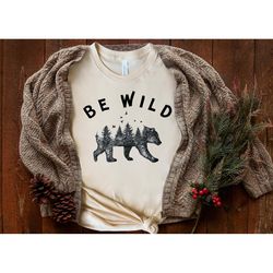 be wild mountain silhouette bear shirt, camp outdoors nature campers t-shirt tent forest camper nature lovers gift shirt