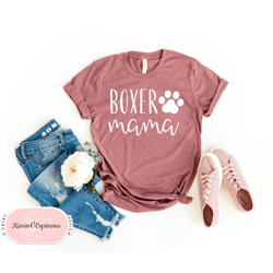 Boxer Shirt For Women Shirt Boxer dog Shirt For Dog Lovers Cute Dog Shirt For Women Boxer Mama Shirt Perfect Gift For Bo