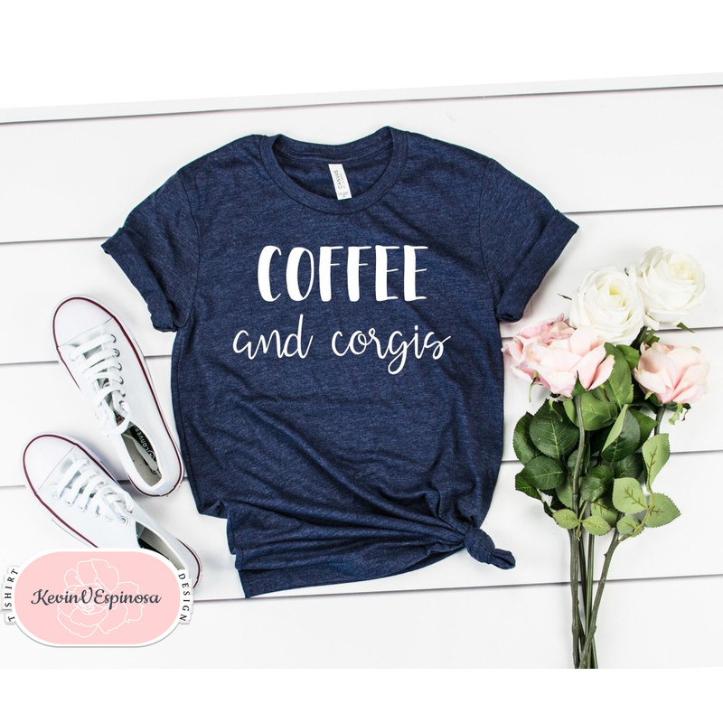 Corgi shirt corgi dog Corgi Gift Corgi Mom Shirt Corgi gift Corgi Clothing Corgi Mom Corgi Tee Corgi Shirts.jpg