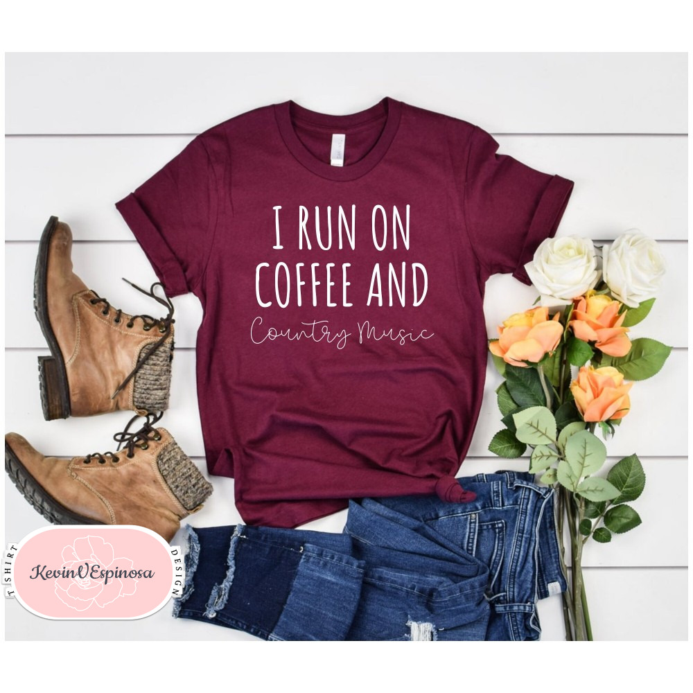 Country Shirts Cowgirl Shirts Southern Shirt Line Dance I Run On Coffee & Country Music Unisex Shirt - Coffee Shirt Country Music Shirt.jpg