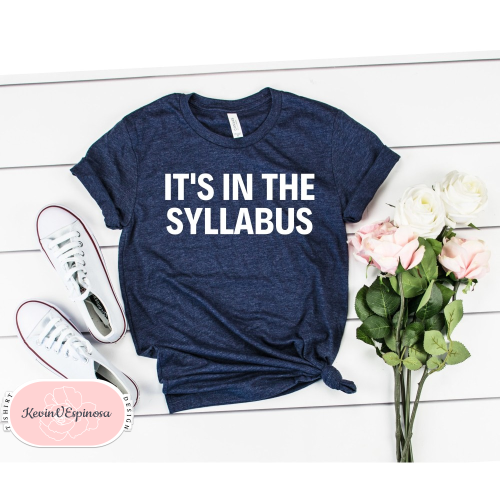 Cute Teacher Shirt It's In The Syllabus Gifts for Teachers Teacher Appreciation. Back to School Elementary Teacher Teacher t-shirt 1.jpg