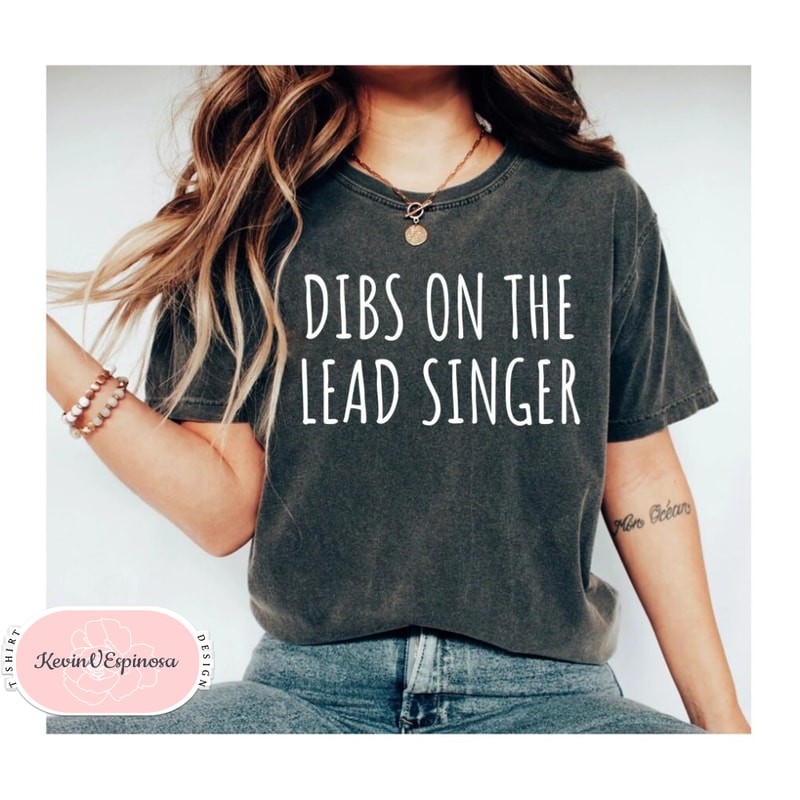 Dibs On The Lead Singer Shirt Singer Shirt Concert shirt Band Singer Music Festival Shirt Band Shirt Band Gift Singer Music Lover.jpg