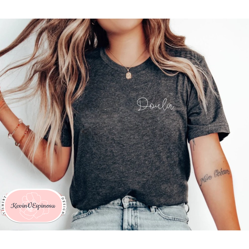 Doula Shirt Doula Gift Gift For Doula Birth Doula Midwife Shirt Midwife Student Funny Midwife Gift Nurse Shirt Labor and Delivery nurse 2.jpg