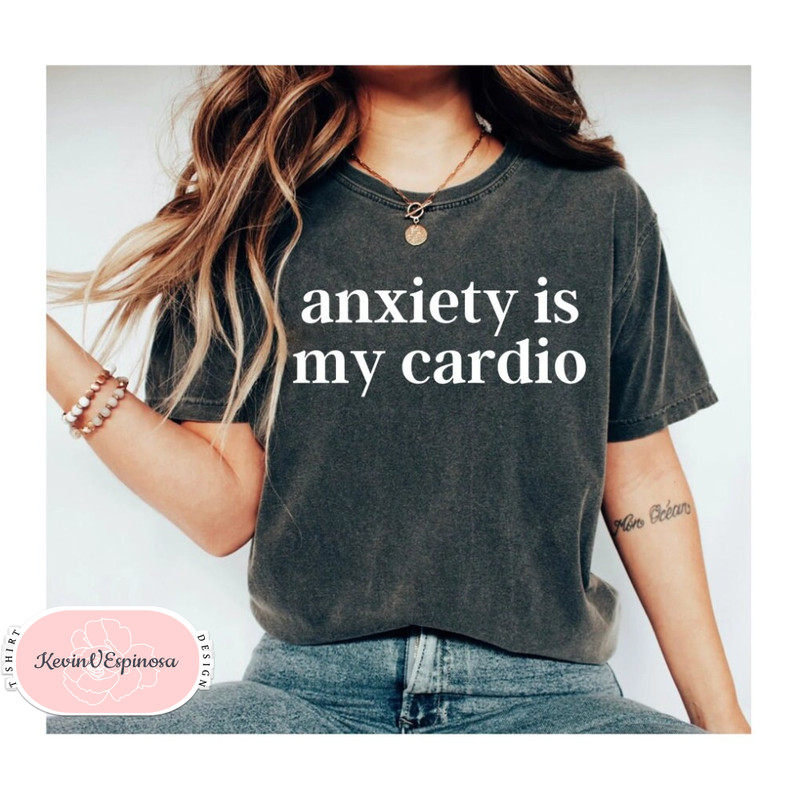 Funny Shirt Cute Cardio Tee Workout Shirt Running Tee HIIT Shirt Anxiety Shirt Funny Workout Shirt Cardio Tee Depression shirt 1.jpg