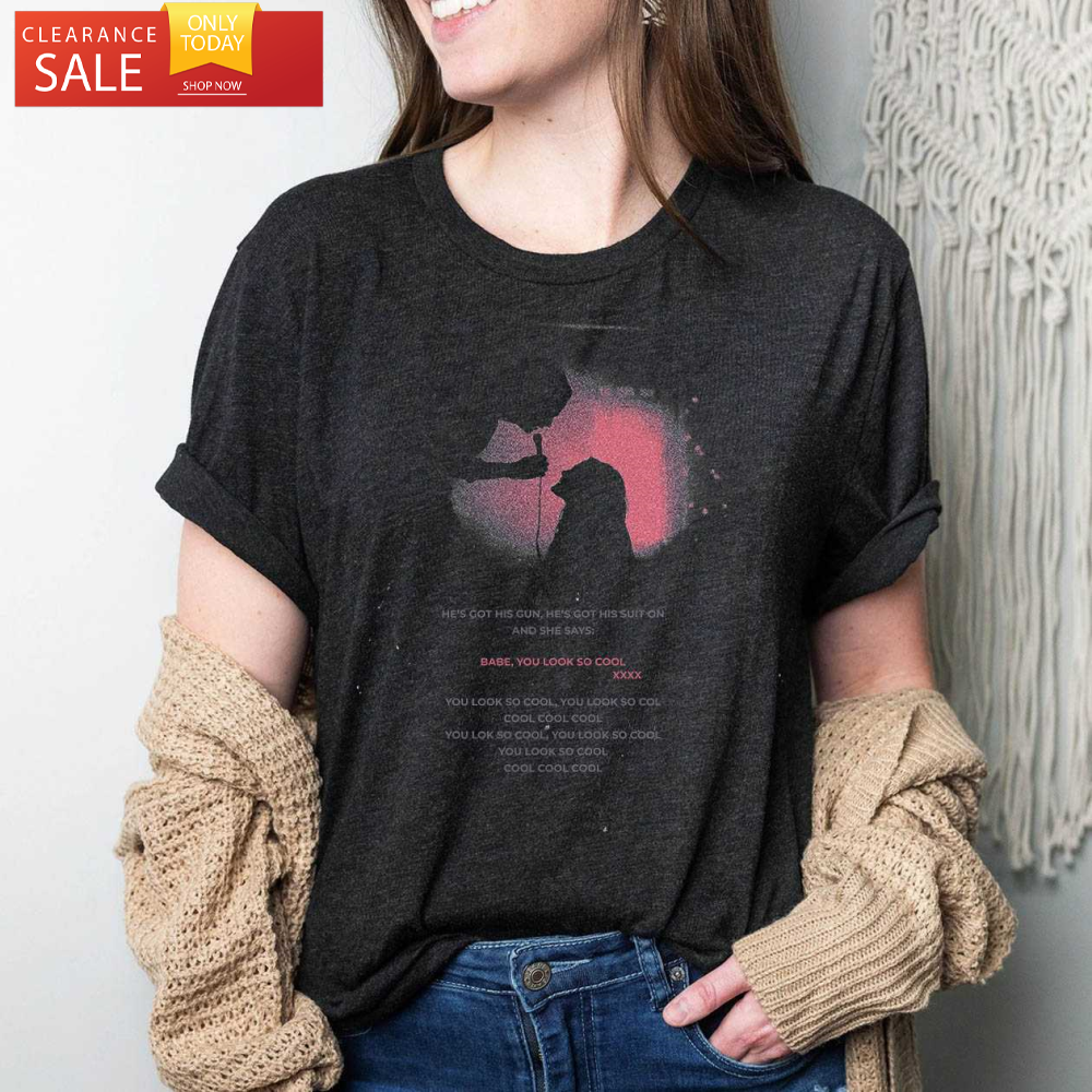 Babe You Look So Cool The 1975 Robbers Shirt The 1975 Gift Ideas - Happy Place for Music Lovers.jpg