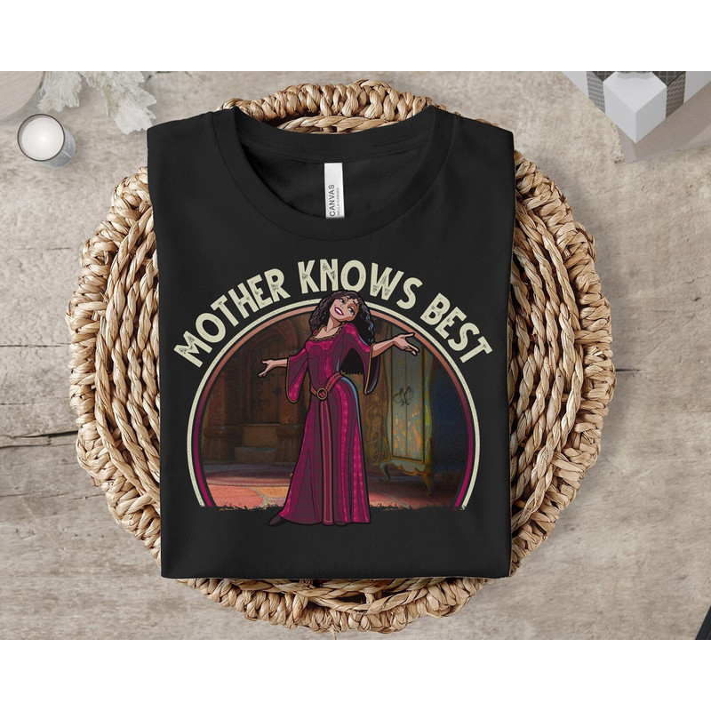 Mother Knows Best Tangled Rapunzel Mom Gothel Shirt Great Mother's Day Gift Mama Mom Nana Grandma.jpg