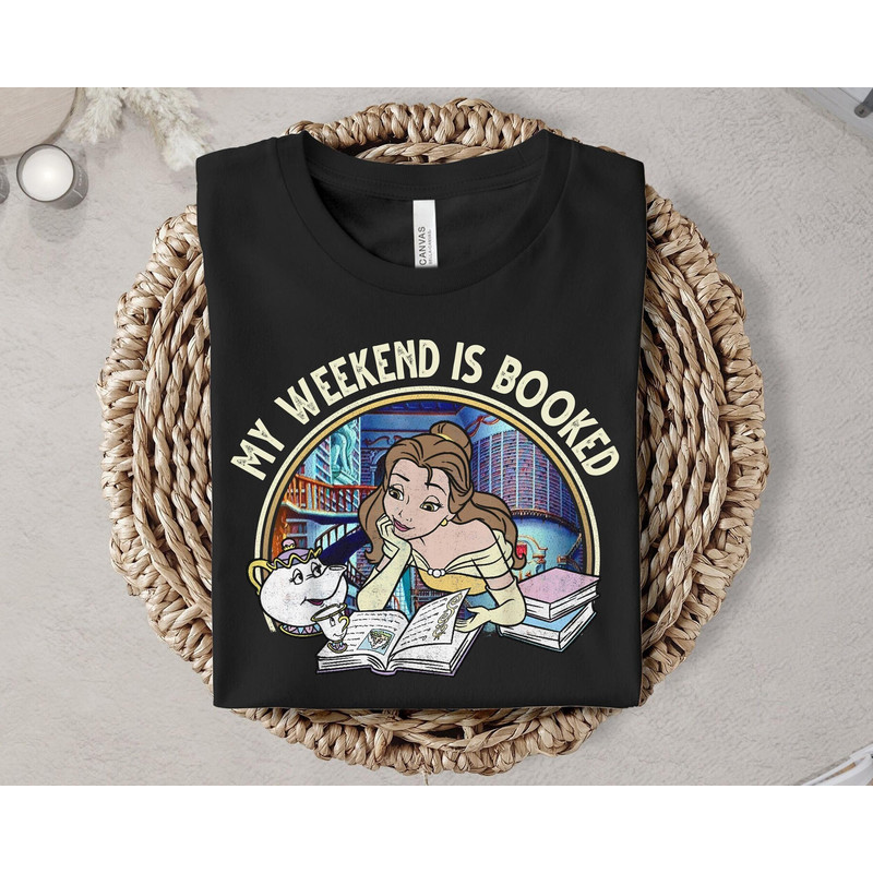 My Weekend Is Booked Beauty And The Beast Bella Disney Shirt Great Gift Ideas Men Women.jpg