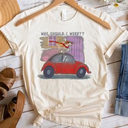 oliver and company dodger why should i worry shirt walt disney world shirt gift ,tshirt, shirt gift, sport shirt