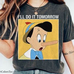 pinocchio ill do it tomorrow shirt walt disney world shirt gift ideamen women,tshirt, shirt gift, sport shirt