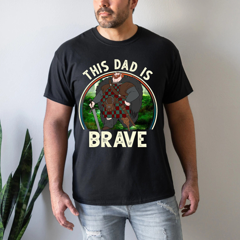 This Dad Is Brave King Fergus Vintage Disney Brave Merida Shirt Father's Day Shirt Family Matching Tee Cool Gift Ideas Women.jpg