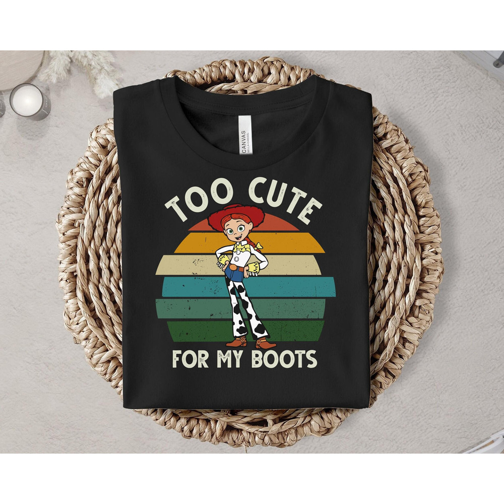 Toy Story Jessie Too Cute For My Boots Shirt Disney Vintage Shirt Great Gift Ideas Men Women.jpg