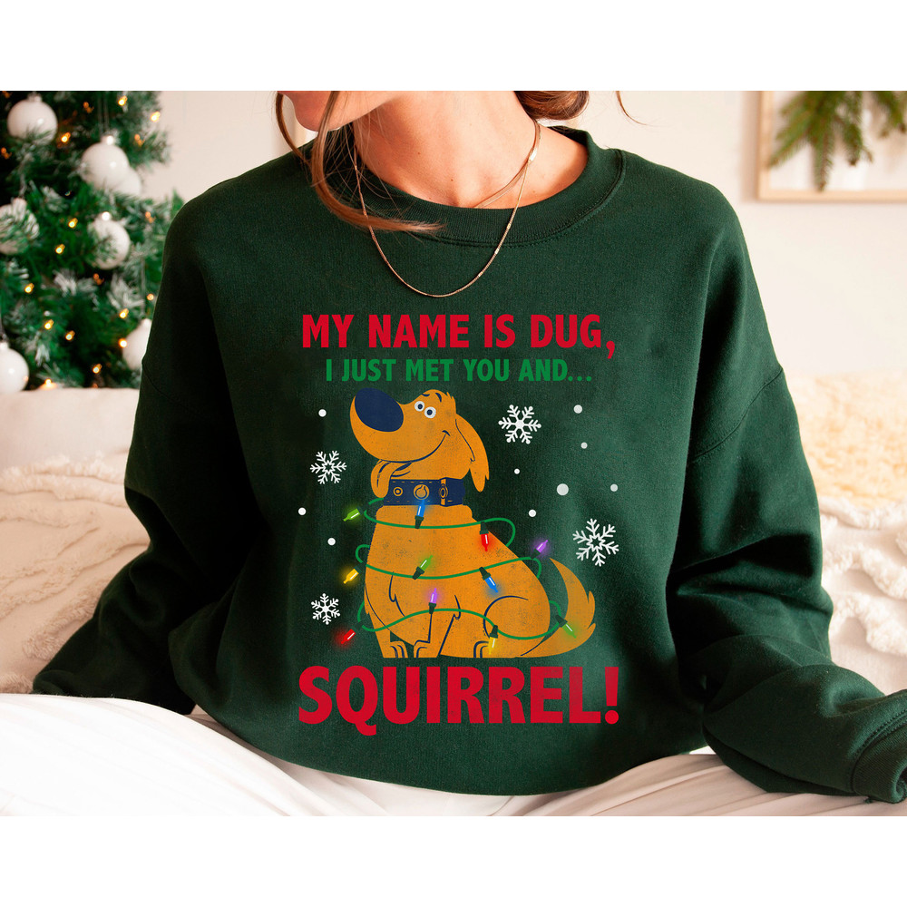 Up My Name is Dug I Just Met You...Squirrel! Merry Christmas Shirt Family Matching Walt Disney World Shirt Gift Ideas Men Women.jpg